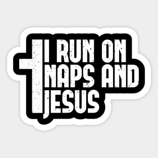 I run on Naps and Jesus - Funny Christian Nap Lover Gift Sticker